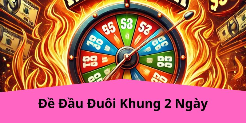 Đề Đầu Đuôi Khung 2 Ngày: Phương Pháp Dự Đoán Xổ Số Chính Xác Cùng PG88