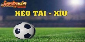 Kèo tài xỉu bóng đá