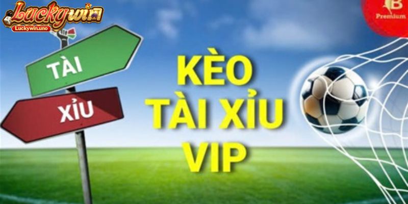 Kèo Tài Xỉu Luckywin